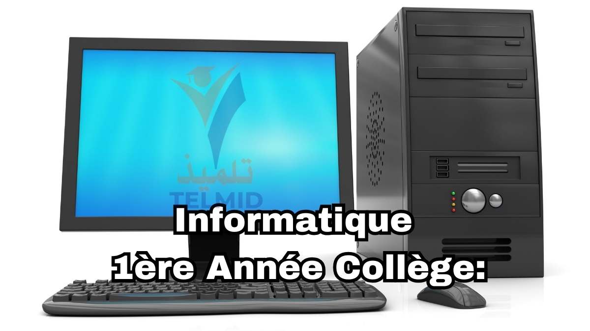 Informatique 1ère Année Collège