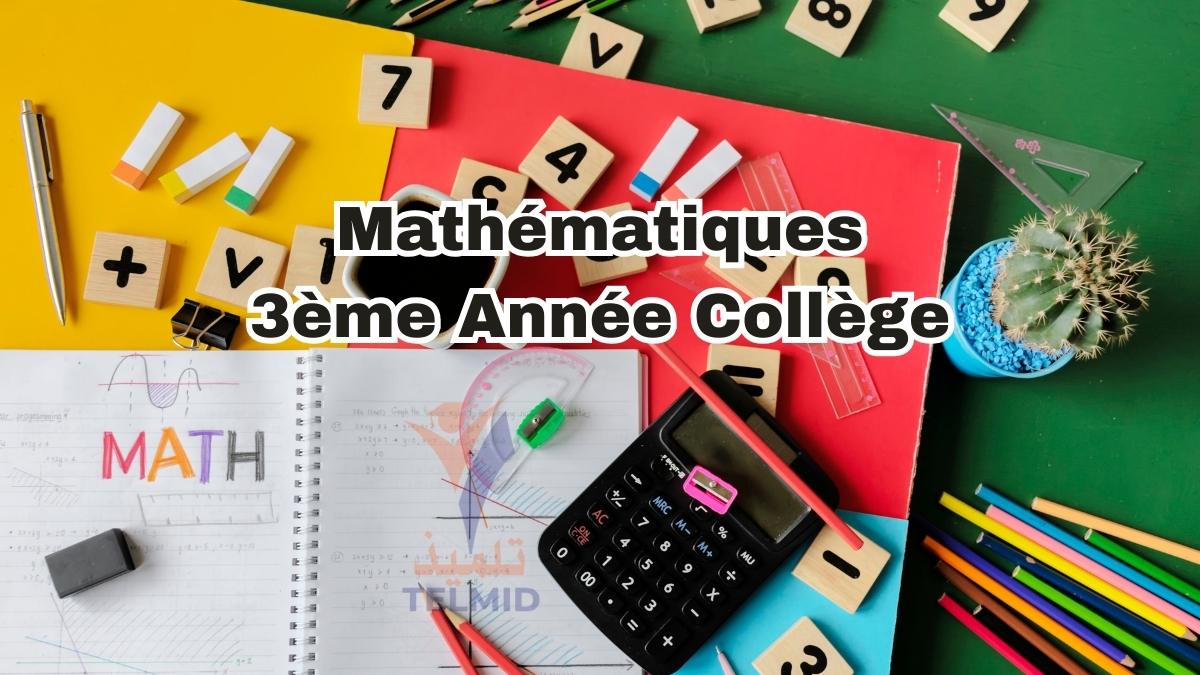 Mathématiques 3ème Année Collège