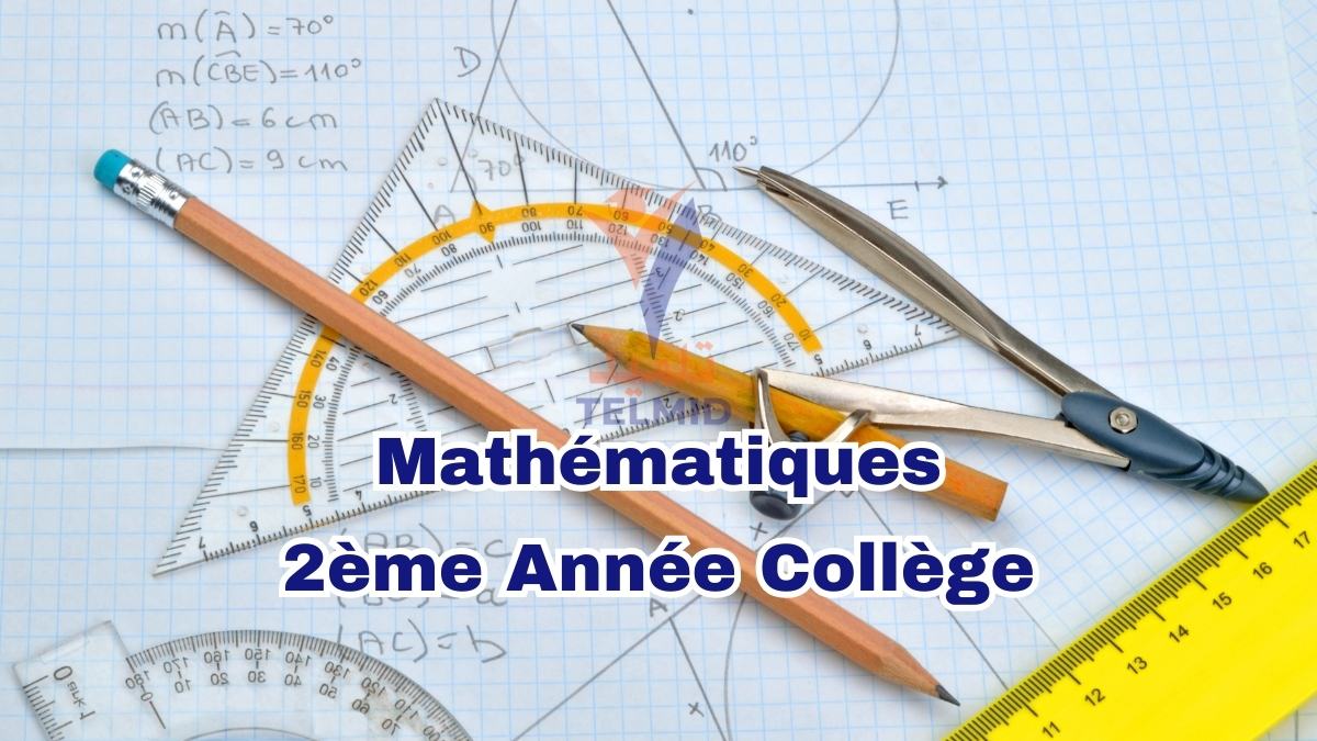 Mathématiques 2ème Année Collège