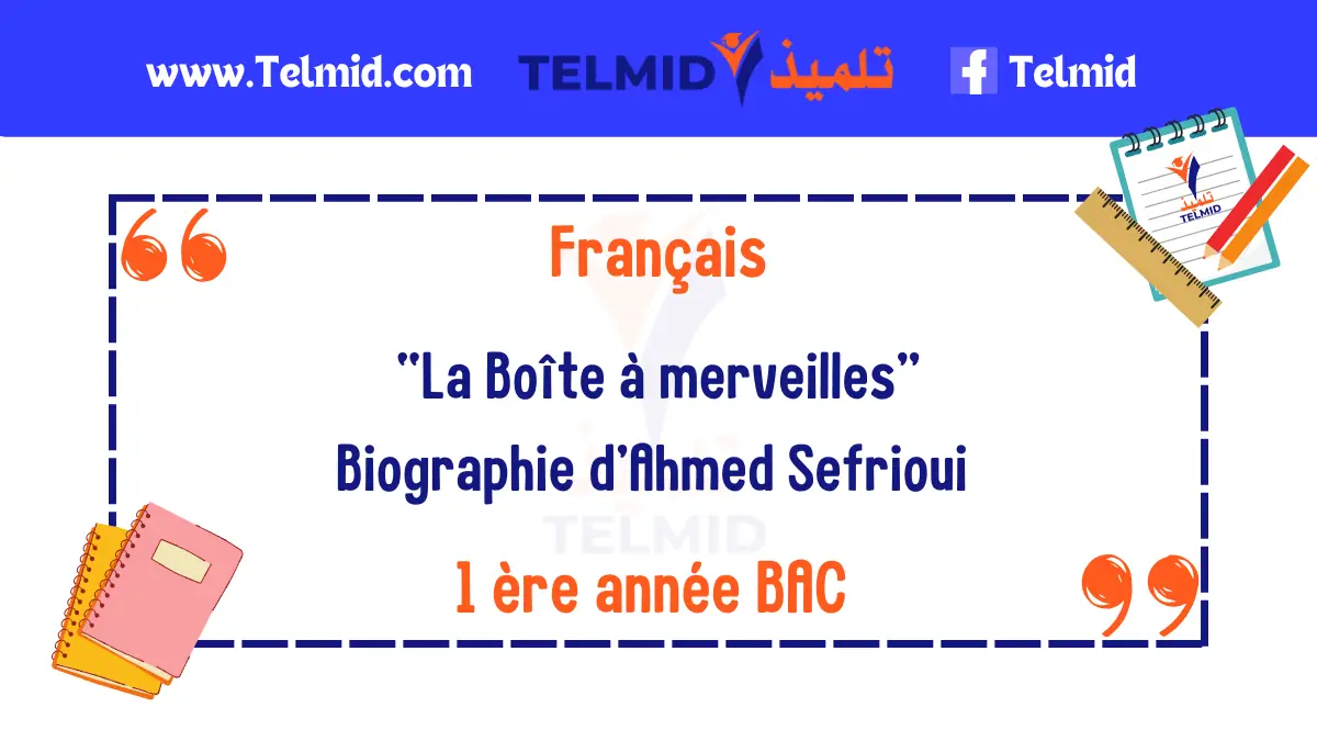 Biographie d'Ahmed Sefrioui La Boîte à merveilles